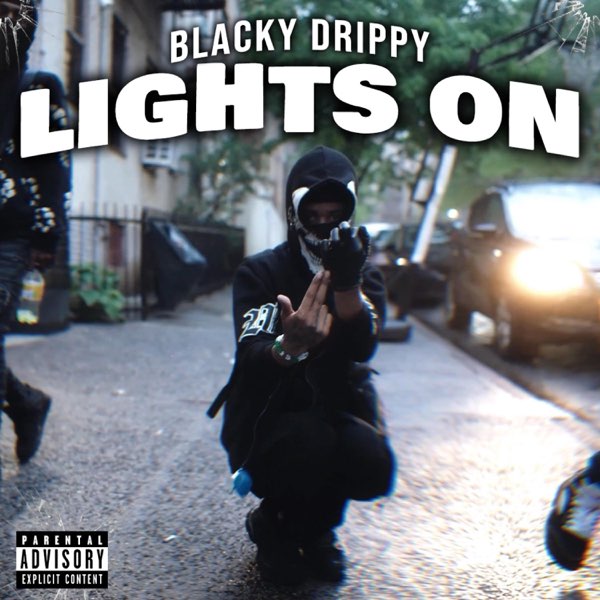 BLACKY DRIPPY – LIGHTS ON