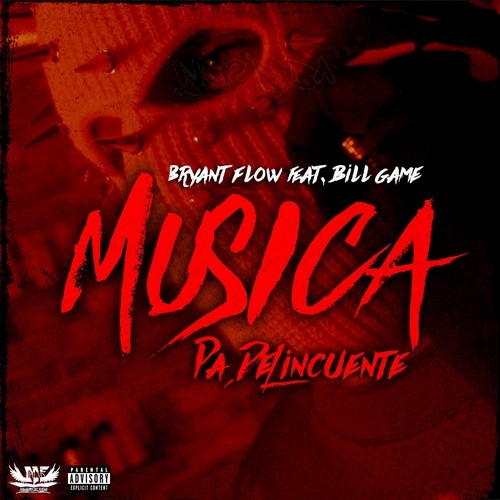 Bryant flow ft bill game musica pa delincuente