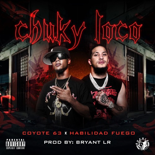Coyote 63 – Chuky Loco (Feat. Habilidad Fuego)