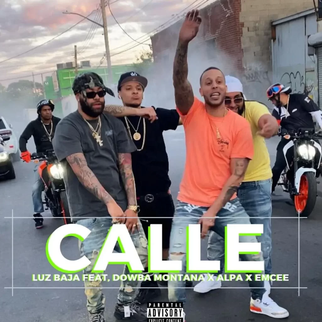 Luz Baja – Calle ft. Dowba Montana, TrueBoy & Nelly Nelz