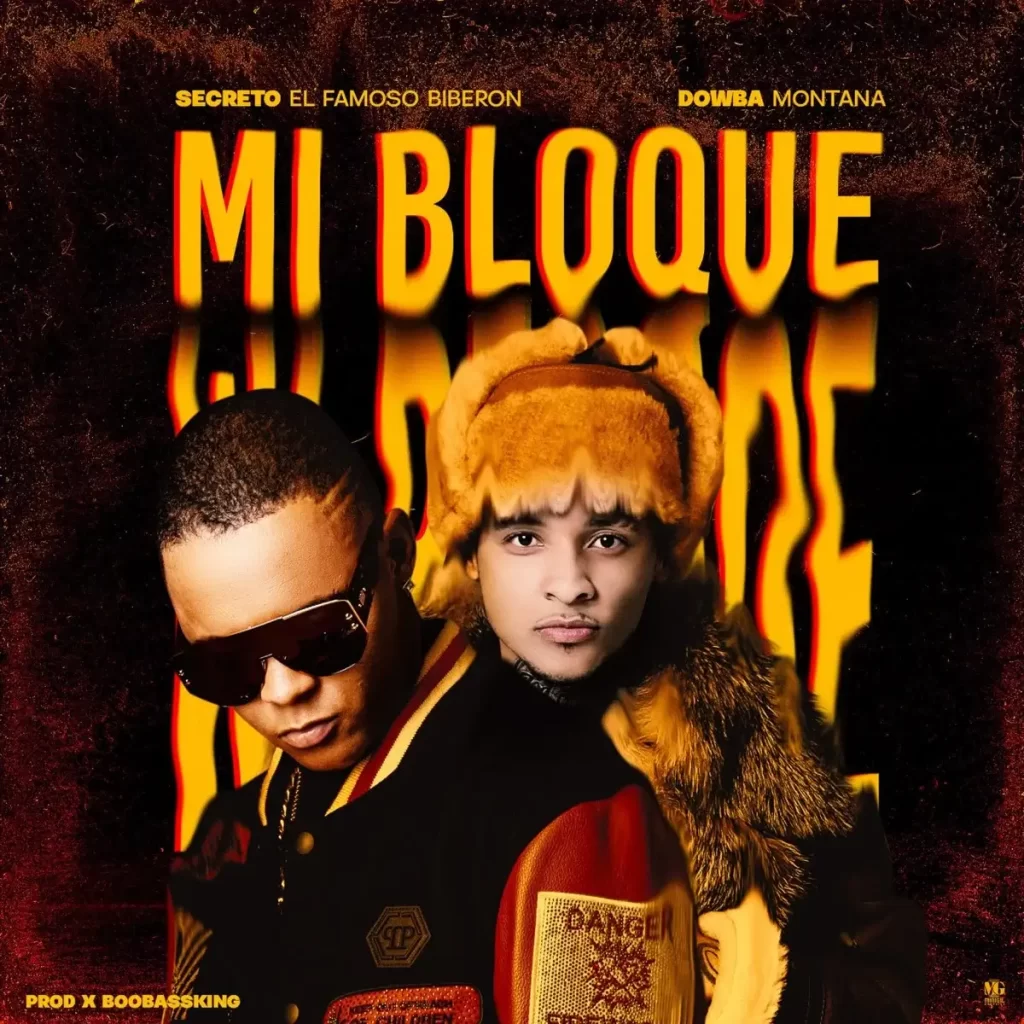 Dowba Montana – Mi Bloque Ft. Secreto El Biberon