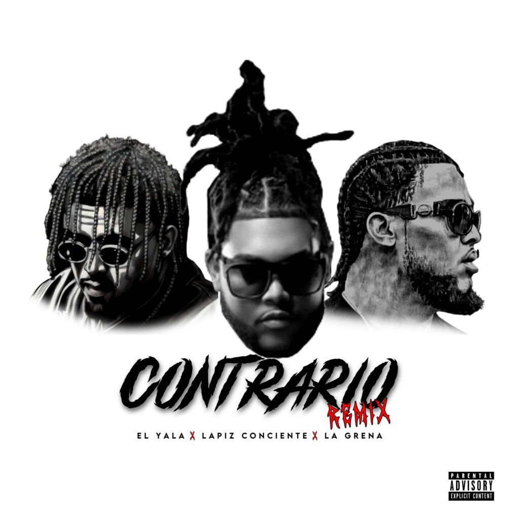 El Yala – CONTRARIO REMIX (Feat. Lapiz Conciente, La Greña)