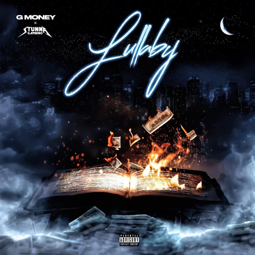 g money – lullaby (feat. stunna gambino)
