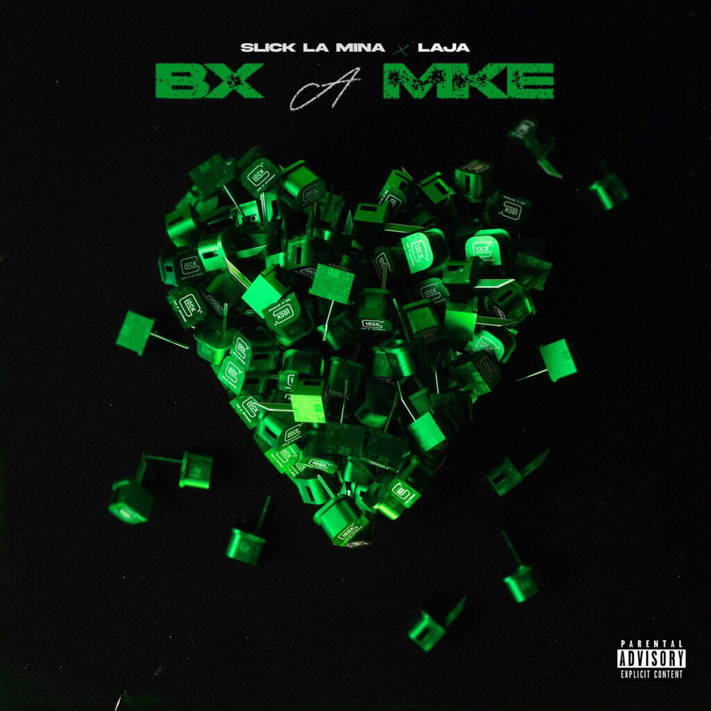 Laja ft slick La mina- BX a MKE
