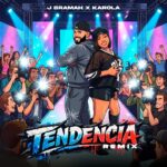 karola x jbramah tendencia remix