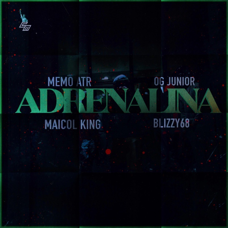 Memo Atr Ft. Og Junior, Blizzy68, MaicolKing Adrenalina, ConexionMusical.net