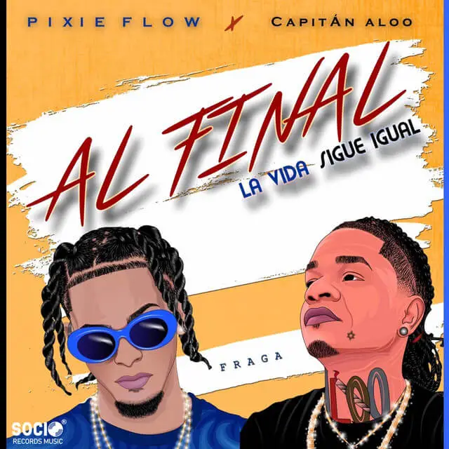 Pixie Flow Capitan Alo Al Final la vida sigue igual