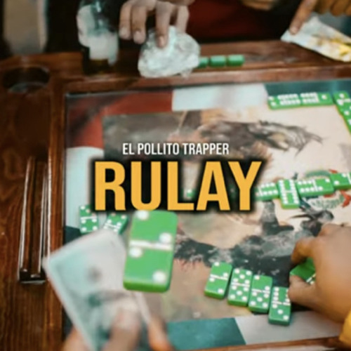 Pollito Trapper – Rulay