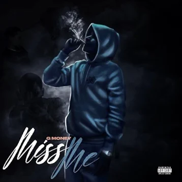 miss me g money